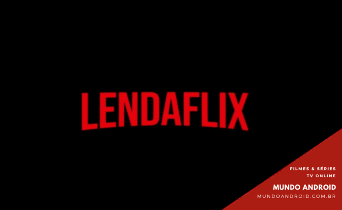 Lendaflix APK - Baixar para Android