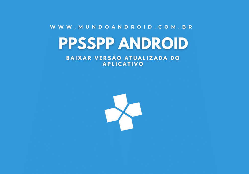 Melhor emulador de PSP para celular Android - Mundo Android