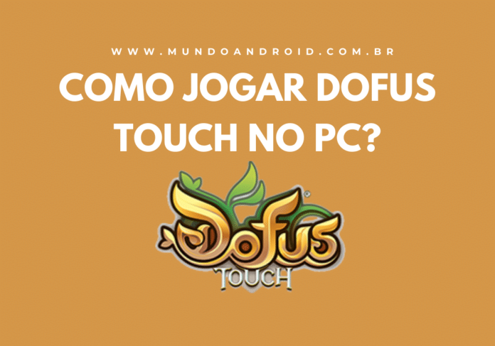 Como jogar Dofus Touch no computador