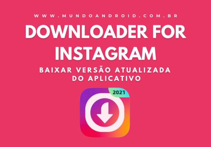 Downloader For Instagram APK - Baixar para Android