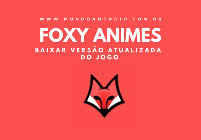 Foxy Animes Mod APK - Baixar para Android