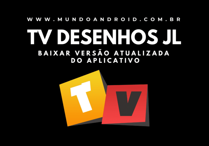 TV Desenhos JL Mod APK- Baixar para Android