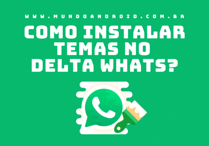 Como instalar temas no Delta WhatsApp