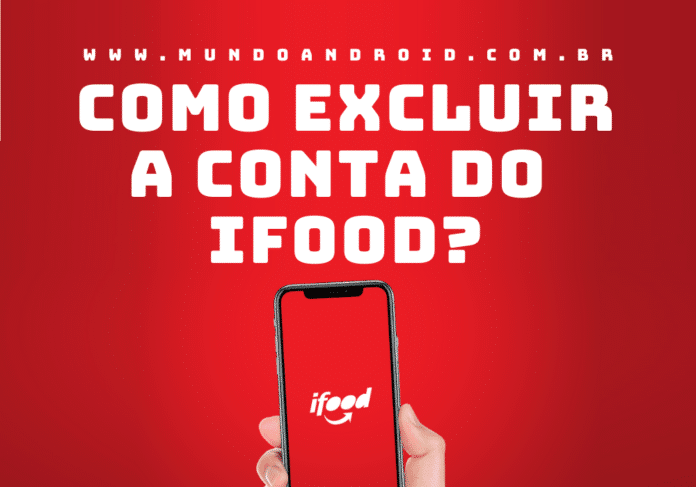 Como excluir a conta do iFood pelo aplicativo?