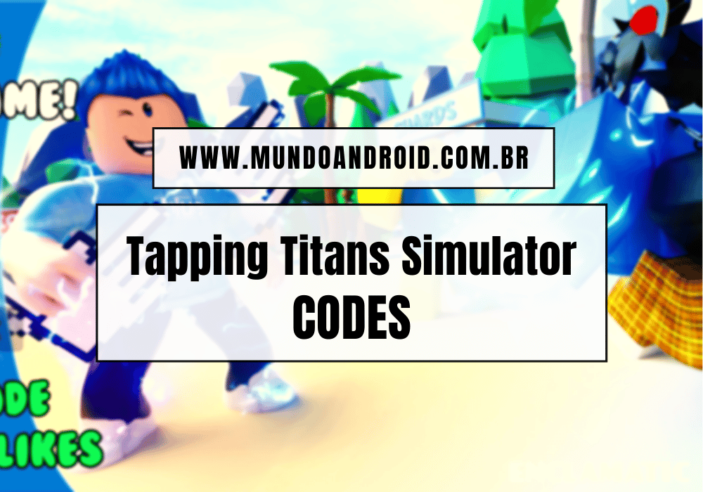c-digos-tapping-titans-simulator-roblox-setembro-2023-mundo-android
