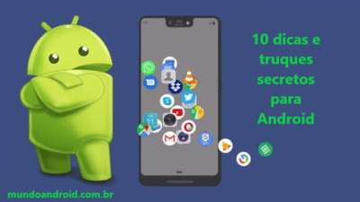 10 dicas e truques secretos para Android que você deve saber / Mundo Android